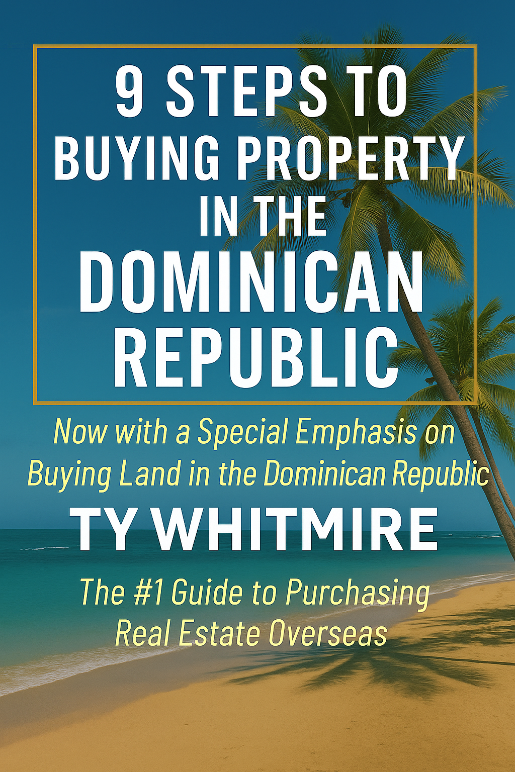 The Nine Steps to Buying Property in the Dominican Republic — book cover